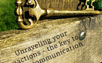 Unraveling your reactions – the key to better communication.